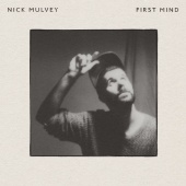 Nick Mulvey - First Mind [10th Anniversary]