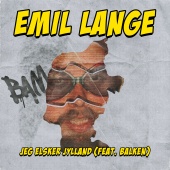 Emil Lange - Jeg Elsker Jylland (feat. Balken)