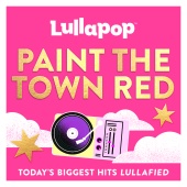 Lullapop - Paint The Town Red