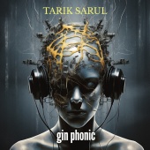 Tarık Sarul - Gin Phonic