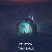 Tarık Sarul - Eruption