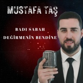 Mustafa Taş - Badı Sabah Değirmenin Bendine