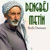 Dengbêj Metin - Berfu Dumane