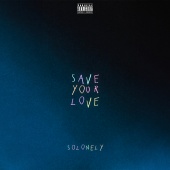 SoLonely - SAVEYOURLOVE