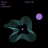 Music Lab Collective - Little Life (Arr. Piano)