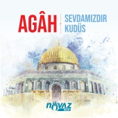 Agah - Sevdamızdır Kudüs