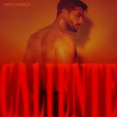 Jorge Gonzalez - Caliente [Benidorm Fest Edition]