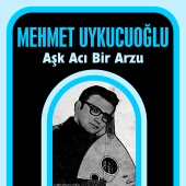 Mehmet Uykucuoğlu - Aşk Acı Bir Arzu