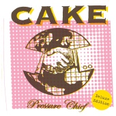 Cake - Pressure Chief [Deluxe Edition]