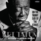 Art Tatum - On the Sunny Side of the Street [Recorded Live at the Blue Note Jazz Club in Chicago, IL August 16, 1953]