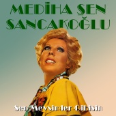 Mediha Şen Sancakoğlu - Sen Mevsimler Gibisin