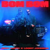 Rony Fuego - BOM BOM (feat. Loony Johnson)