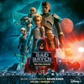 Kevin Kiner - Star Wars: The Bad Batch - The Final Season: Vol. 1 (Episodes 1-8) [Original Soundtrack]