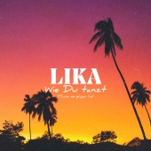 Lika - Wie du tanzt
