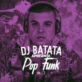 DJ Batata - Dj Batata Apresenta Pop Funk, Vol. 2