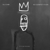 DJ Cam - NO COMPETITION [Remastered 2024]
