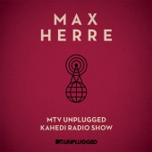 Max Herre - MTV Unplugged Kahedi Radio Show [Deluxe Version]