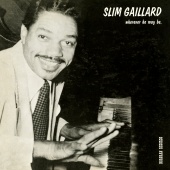 Slim Gaillard - Wherever He May Be