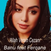 Banu - Allah Versin Cezanı (feat. Ferqane)