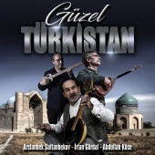 Abdullah Köse - Güzel Türkistan (feat. İrfan Gürdal, Arslanbek Sultanbekov)