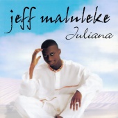 Jeff Maluleke - Juliana