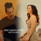 Sinem - Aşk Yolunda (feat. Mustafa Güngece)