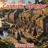 Trevor Hall - Cornish Shanty