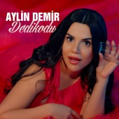 Aylin Demir - Dedikodu