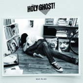Holy Ghost! - Wait And See