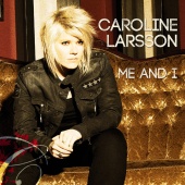 Caroline Larsson - Me and I
