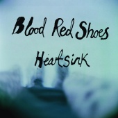 Blood Red Shoes - Heartsink