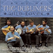 The Dubliners - Wild Rover - The Best Of