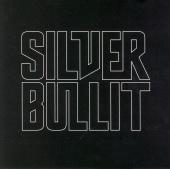 Silverbullit - Silverbullit (Reissue)