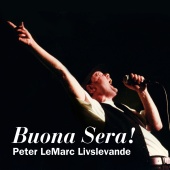 Peter LeMarc - Buona Sera! Peter LeMarc livslevande