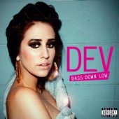 Dev - Bass Down Low (feat. The Cataracs)