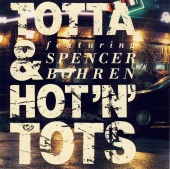 Tottas Bluesband - Totta & Hot'n' Tots featuring Spencer Bohren