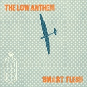 The Low Anthem - Apothecary Love