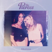 The Pierces - Glorious