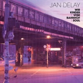 Jan Delay - Wir Kinder vom Bahnhof Soul [International Version]
