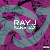 Ray J - Bananaz (feat. Rico Love) [Explicit Version]