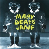 Mary Beats Jane - Mary Beats Jane