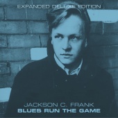 Jackson C. Frank - Blues Run The Game (Expanded Deluxe Edition)