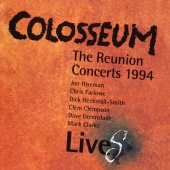 Colosseum - LiveS: The Reunion Concerts 1994