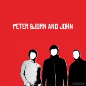 Peter Bjorn And John - Peter Bjorn And John