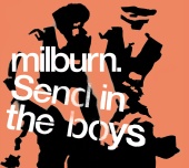 Milburn - Send in the Boys