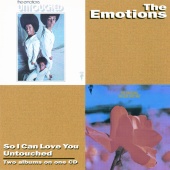 The Emotions - So I Can Love You / Untouched