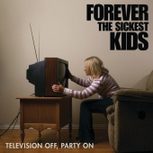Forever The Sickest Kids - Television Off, Party On [EP]