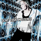 Ola - Love In Stereo