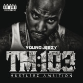 Young Jeezy - TM:103 Hustlerz Ambition