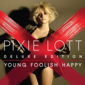 Pixie Lott - Young Foolish Happy [Deluxe Edition]